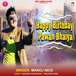 Happy Birthday Pawan Singh